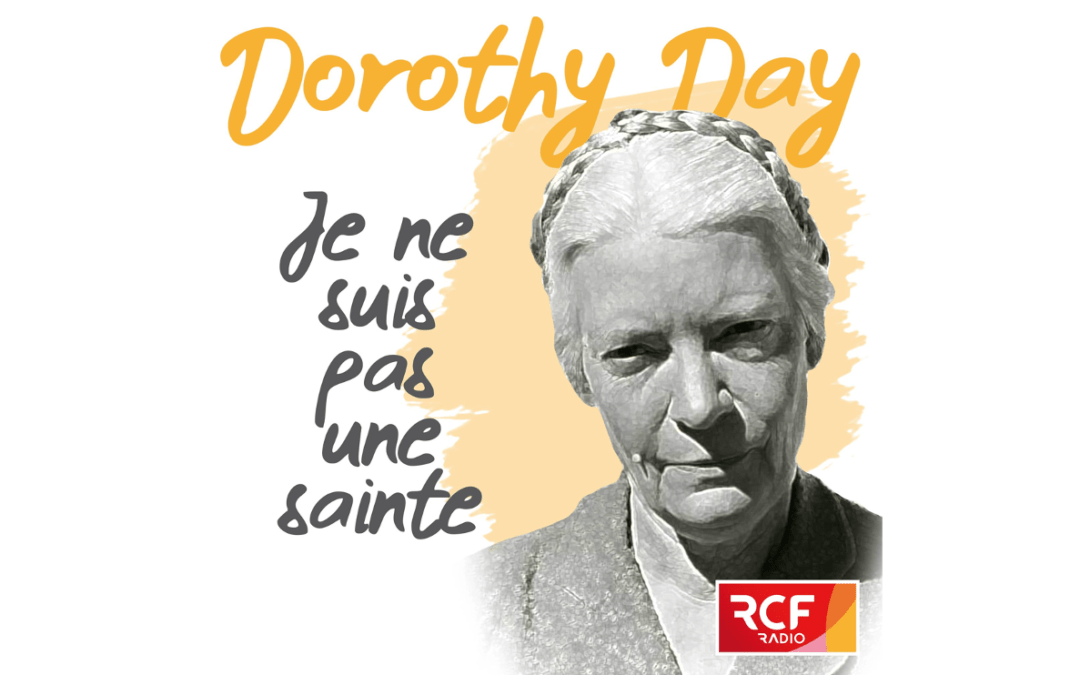 Dorothy Day : le podcast