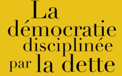 CYCLE CAPITALISME FINANCIER. CONFÉRENCE 2 : Dettes publiques: les démocraties occidentales sont-elles face au mur de l’argent ?