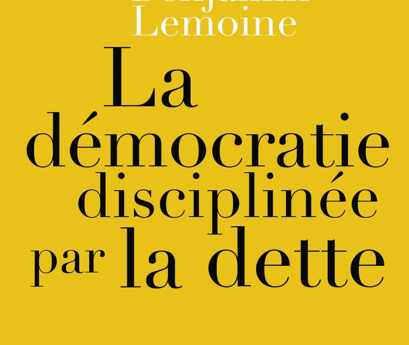 CYCLE CAPITALISME FINANCIER. CONFÉRENCE 2 : Dettes publiques: les démocraties occidentales sont-elles face au mur de l’argent ?