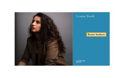 Echange autour du livre Rester barbare de Louisa Yousfi (en présence de l’auteure)