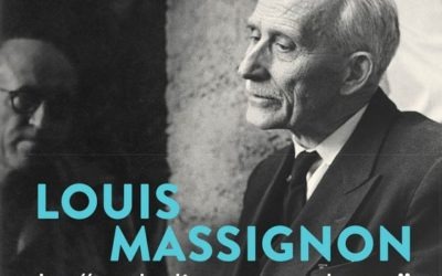 Chrétiens interpellés par l’islam 3/3 : Louis Massignon, un “catholique musulman”