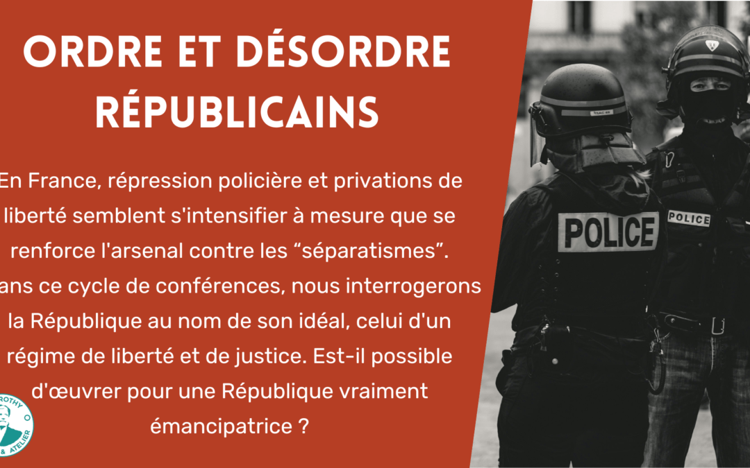 Cycle de conférences : Ordre et désordre républicains