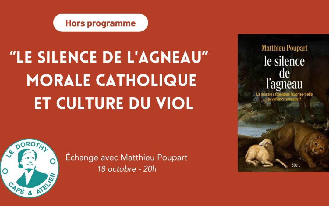 Conférence : Le silence de l’agneau : morale catholique et culture du viol