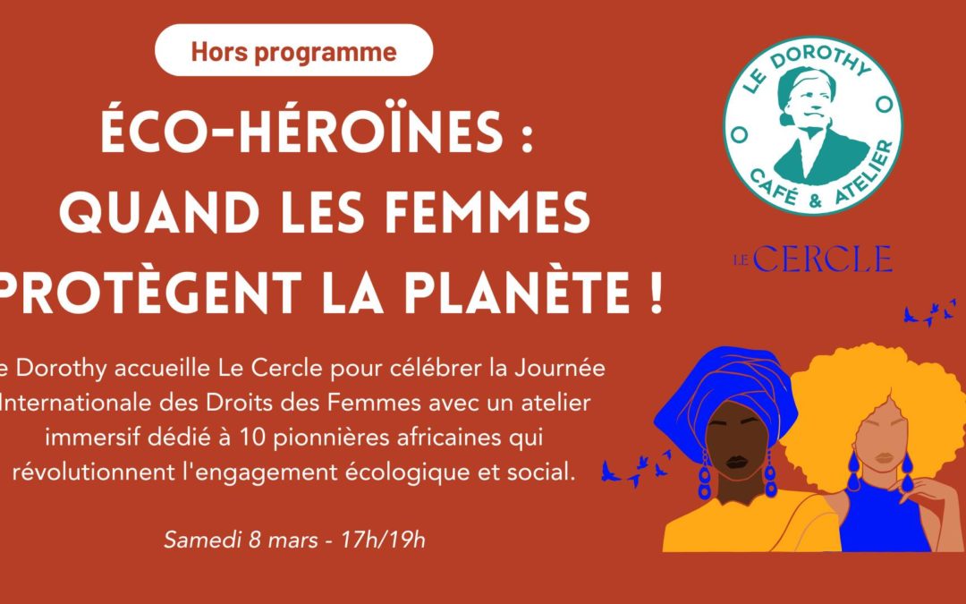 Éco-héroïnes : quand les femmes défendent la planète !