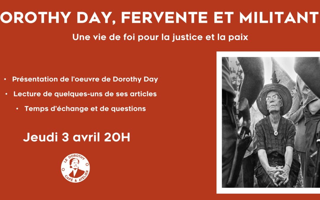 Dorothy Day, fervente et militante