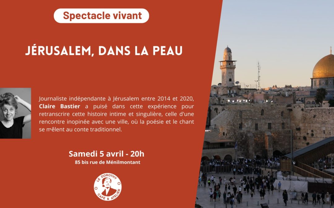 Spectacle vivant : Jérusalem, dans la peau