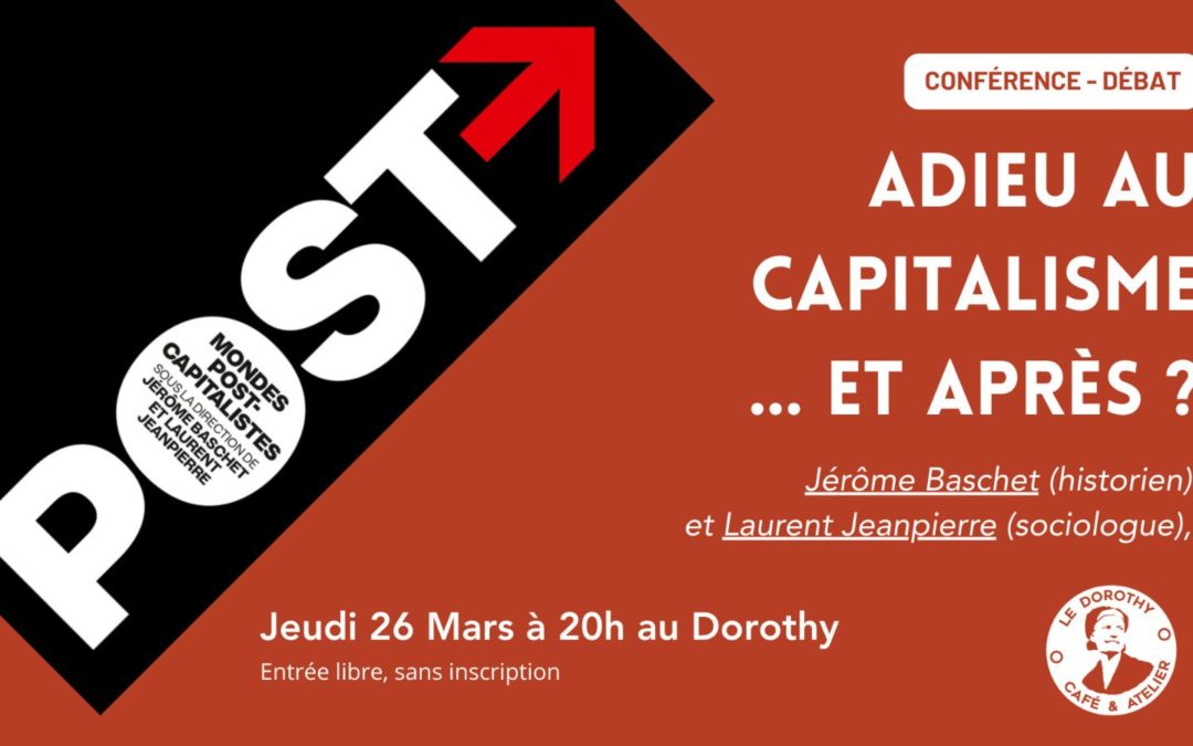 Adieu au capitalisme… Et après ? Présentation du livre Mondes postcapitalistes