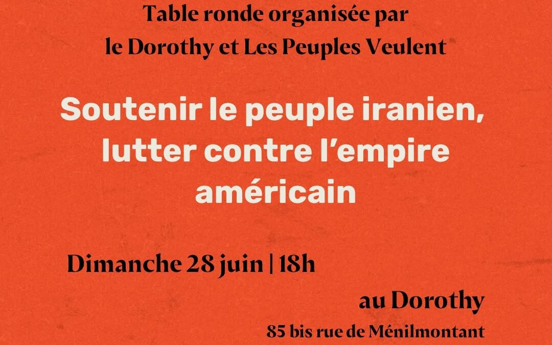 Soutenir le peuple iranien, lutter contre l’empire américain